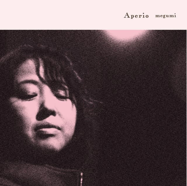 惠 megumi 2ndアルバム “Aperio” 発売記念ツアー 4/11(金) 18:30開演